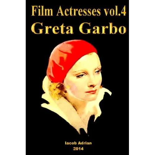 Film Actresses Vol.4 GretaGarbo: Part 1
