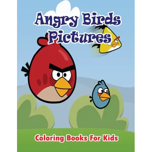 Angry Birds Pictures Coloring Books for Kids: Coloring Pages for Kids