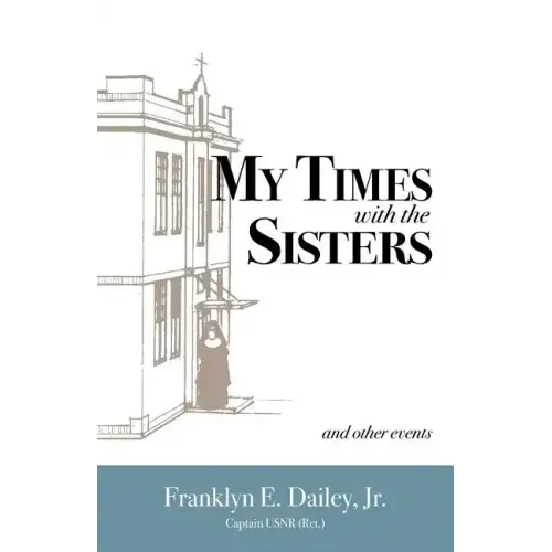 My Times with the Sisters: And Other Events