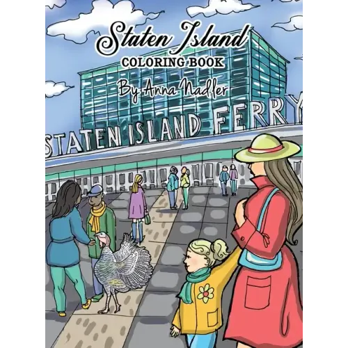 Staten Island Coloring Book: 23 Famous Staten Island Sites for You to Color While You Learn about Their History
