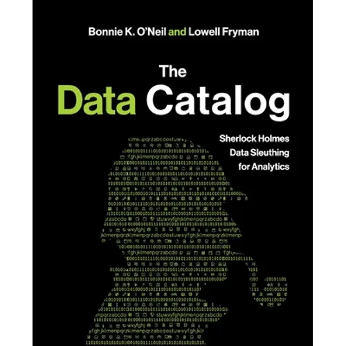 The Data Catalog: Sherlock Holmes Data Sleuthing for Analytics