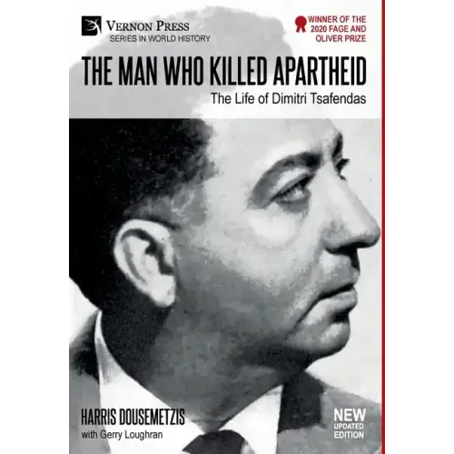 The Man who Killed Apartheid: The Life of Dimitri Tsafendas: New Updated Version (Color)