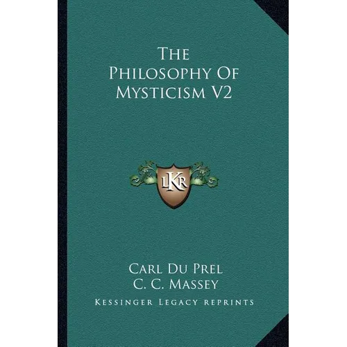 The Philosophy Of Mysticism V2