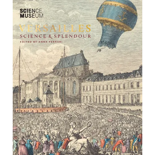 Versailles: Science & Splendour