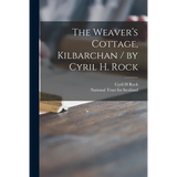 The Weaver's Cottage, Kilbarchan / by Cyril H. Rock