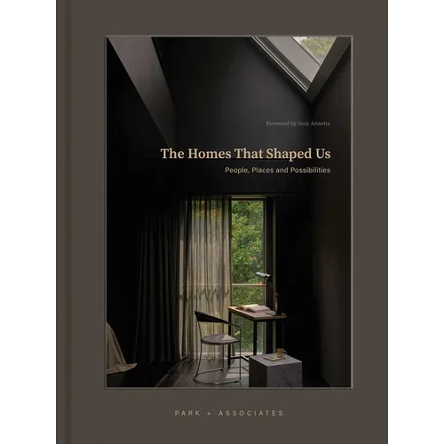 The Homes That Shaped Us: People, Places, and Possibilities