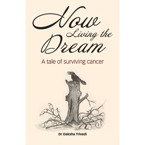 Now Living the Dream: A tale of surviving cancer
