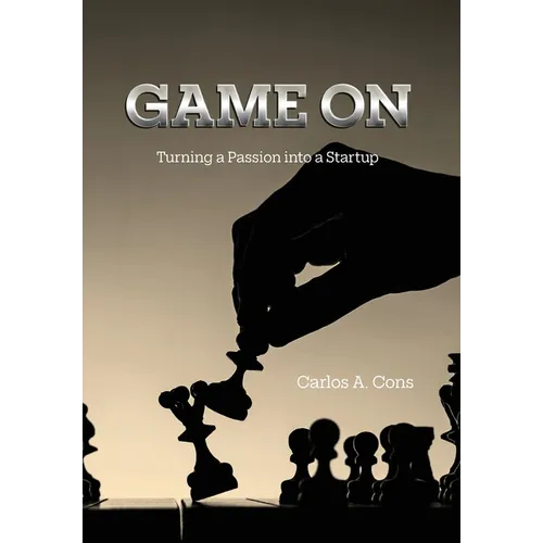 Game On: Turning a Passion into a Startup