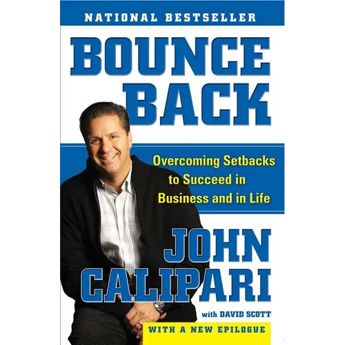 Bounce Back: Overcoming Setbacks to Succeed in Business and in Life