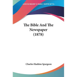 The Bible And The Newspaper (1878)