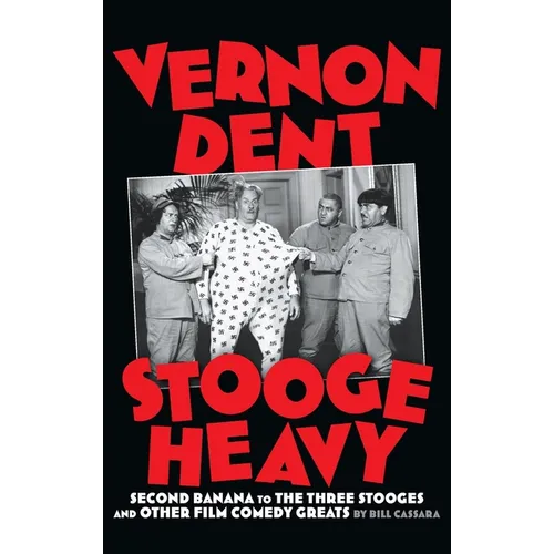 Vernon Dent (hardback): Stooge Heavy