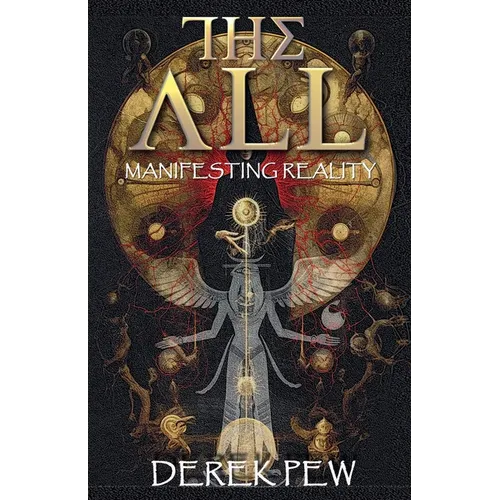 The All: Manifesting Reality
