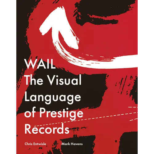 Wail: The Visual Language of Prestige Records