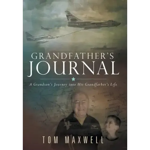 Grandfather's Journal: A Grandson's Journey into His Grandfather's Life