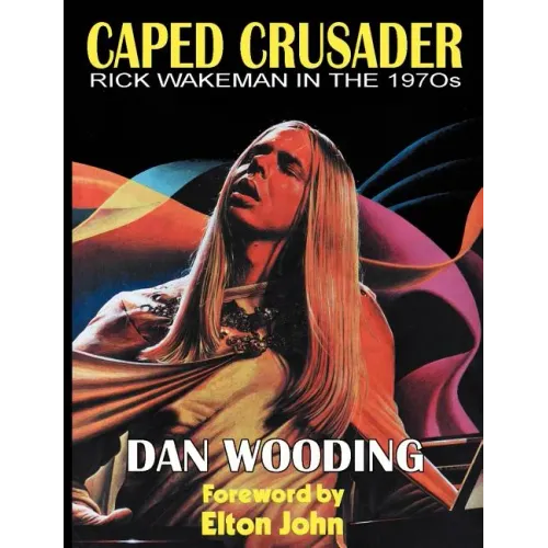 Caped Crusader Rick Wakeman in the 1970s