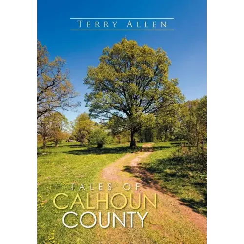 Tales of Calhoun County