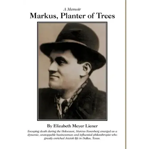 Markus, Planter of Trees: A Memoir