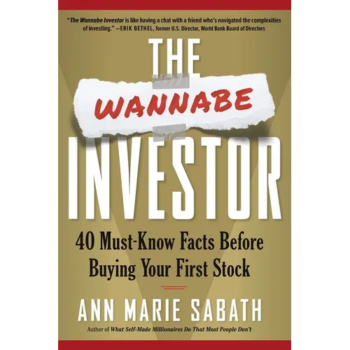 The Wannabe Investor: 40 Must-Know Facts Before Buying Your First Stock