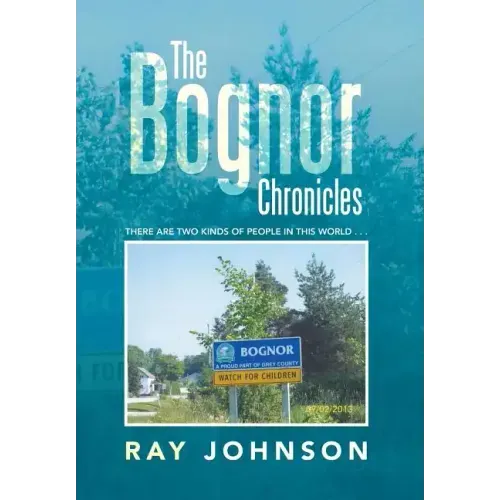 The Bognor Chronicles: There Are Two Kinds of People in This World . . .
