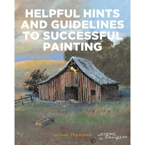 Helpful Hints and Guidelines to Successful Painting