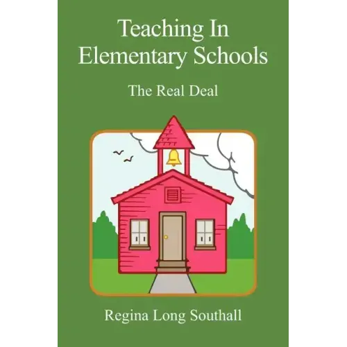 Teaching in Elementary Schools: The Real Deal