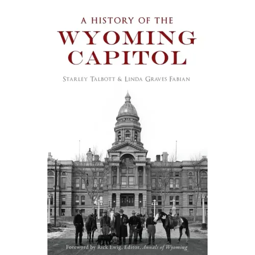 A History of the Wyoming Capitol