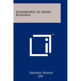 Underfoot In Show Business