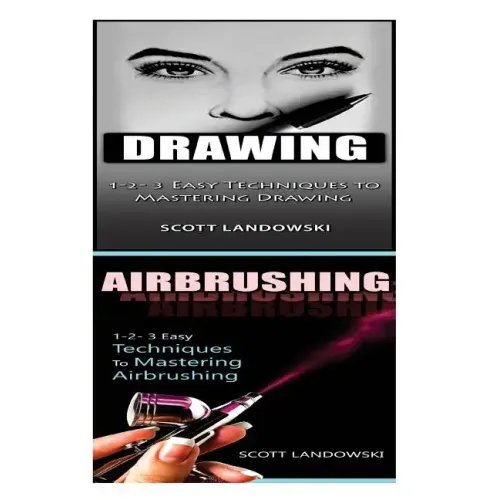 Drawing & Airbrushing: 1-2-3 Easy Techniques to Mastering Calligraphy! & 1-2-3 Easy Techniques to Mastering Airbrushing!