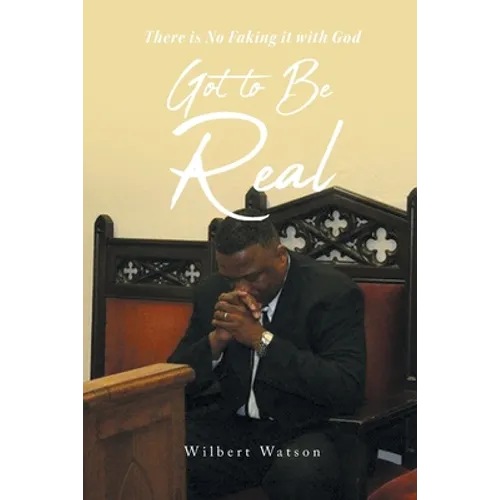Got to Be Real: There is No Faking it with God