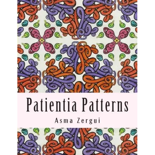 Patientia Patterns: Adult Coloring Book