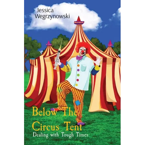 Below The Circus Tent: Dealing with Tough Times