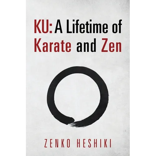 Ku: A Lifetime of Karate and Zen - Paperback