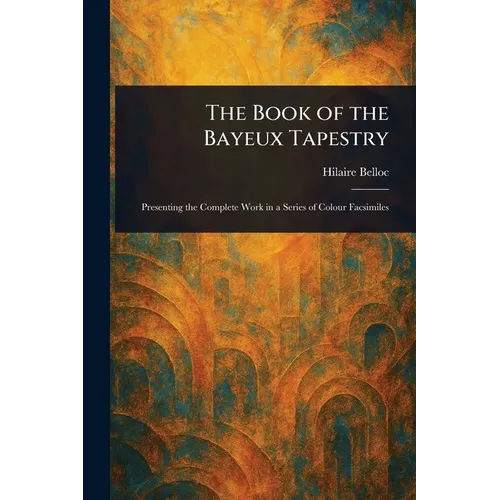 The Book of the Bayeux Tapestry