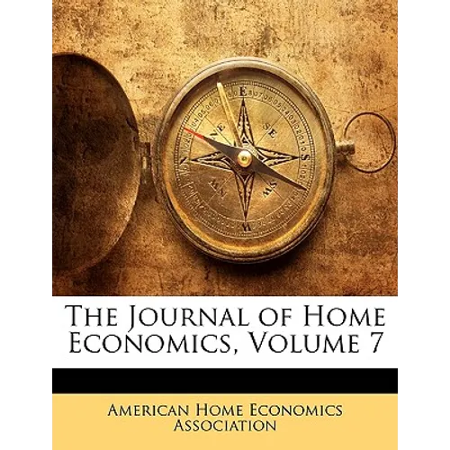 The Journal of Home Economics, Volume 7