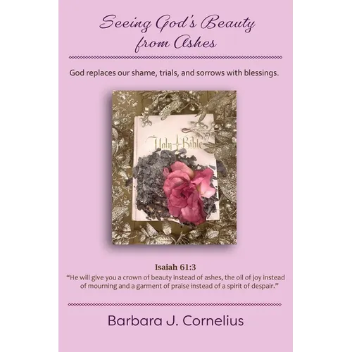 Seeing God's Beauty from Ashes