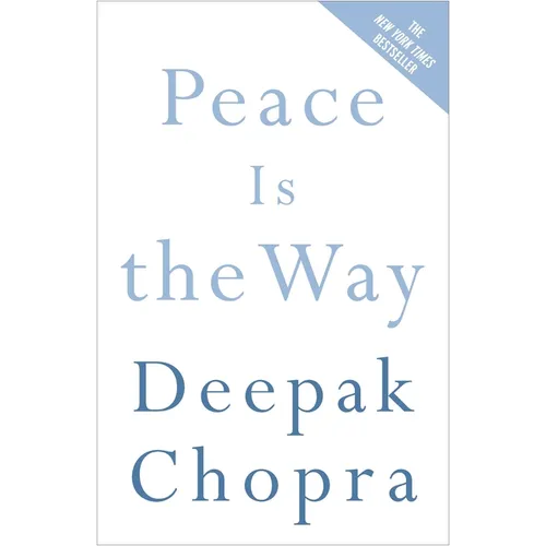 Peace Is the Way: Bringing War and Violence to an End