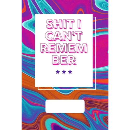 Shit i can't remember