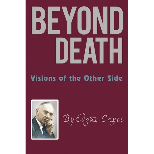 Beyond Death: Visions of the Other Side