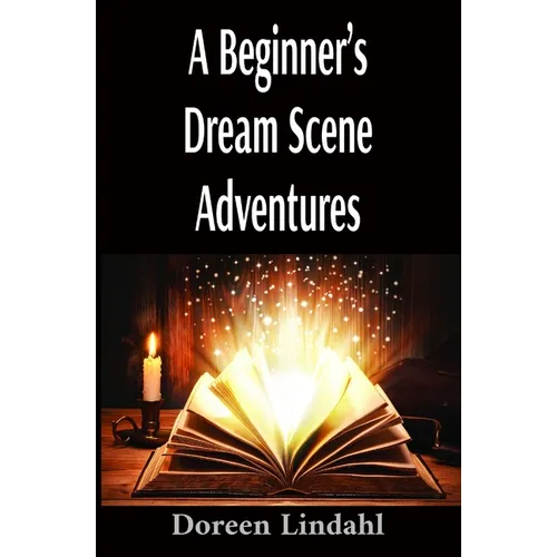 A Beginner's Dream Scene Adventures: Vivid Illustrated Fun Dreams