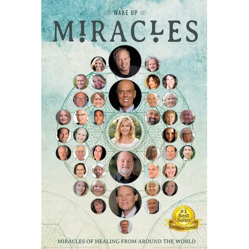 Wakeup: Miracles of Healing From Around the World