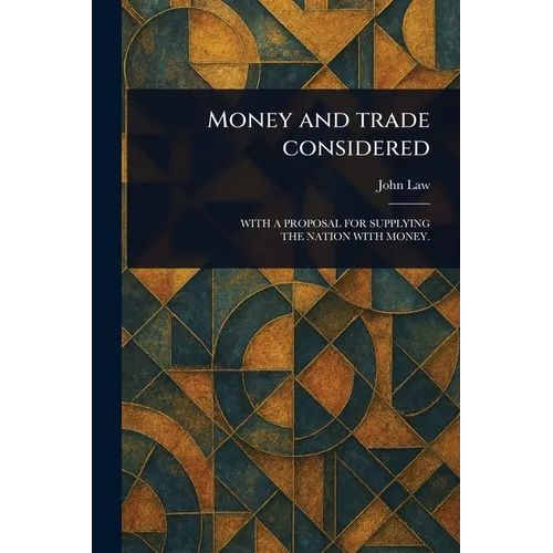 Money and Trade Considered