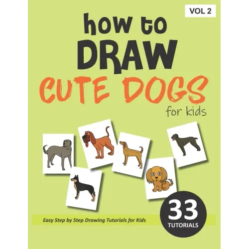 How to Draw Cute Dogs for Kids - Volume 2