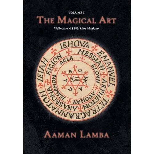 The Magical Art: An original translation of MS.983, L'Art Magique