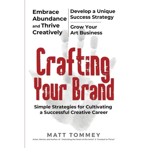 Crafting Your Brand: Simple Strategies for Cultivating a Successful Creative Career