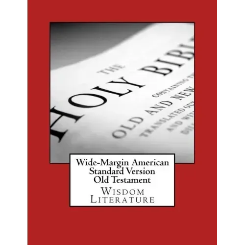 Wide-Margin American Standard Version Old Testament: Wisdom Literature