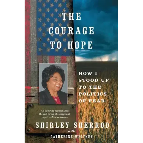 Courage to Hope: How I Stood Up to the Politics of Fear