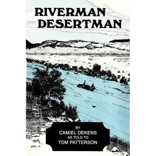 Riverman, Desertman