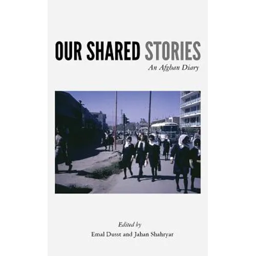 Our Shared Stories: An Afghan Diary