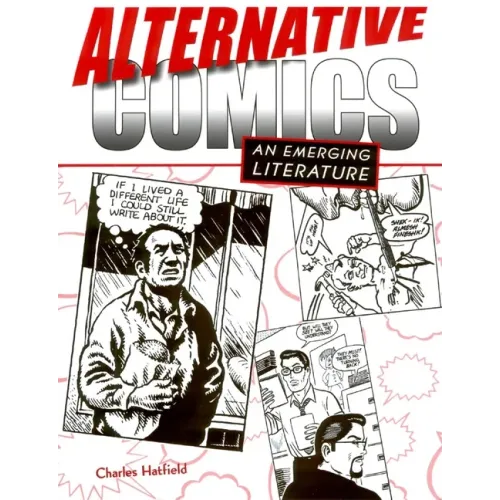Alternative Comics: An Emerging Literature