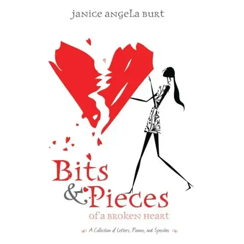 Bits & Pieces of a Broken Heart